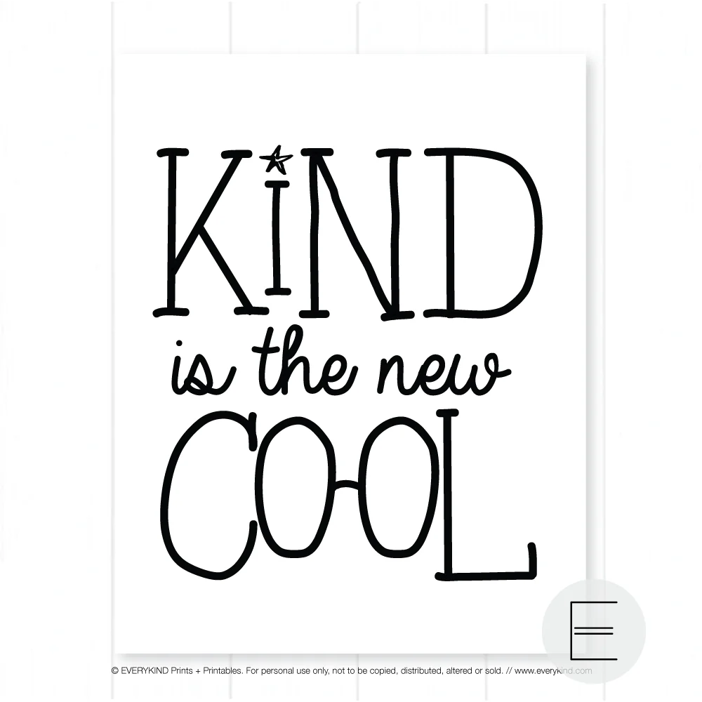 KIND IS THE NEW COOL PRINT