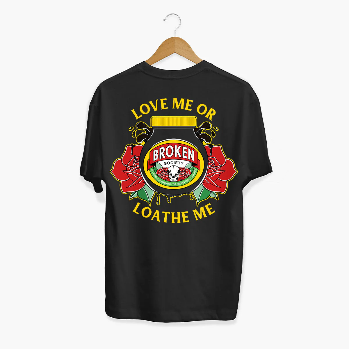 Love Me Or Loathe Me T-shirt (Unisex)