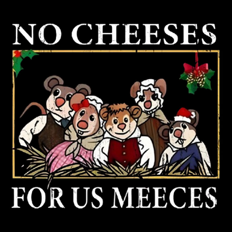 No Cheeses For Us Meeces Geek T-Shirt