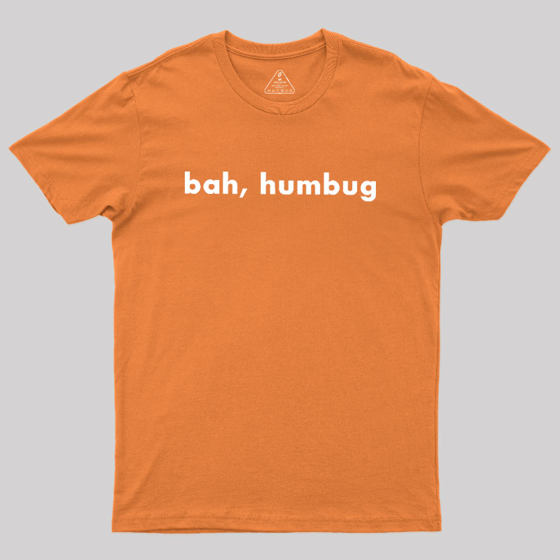 Bah, Humbug Geek T-Shirt