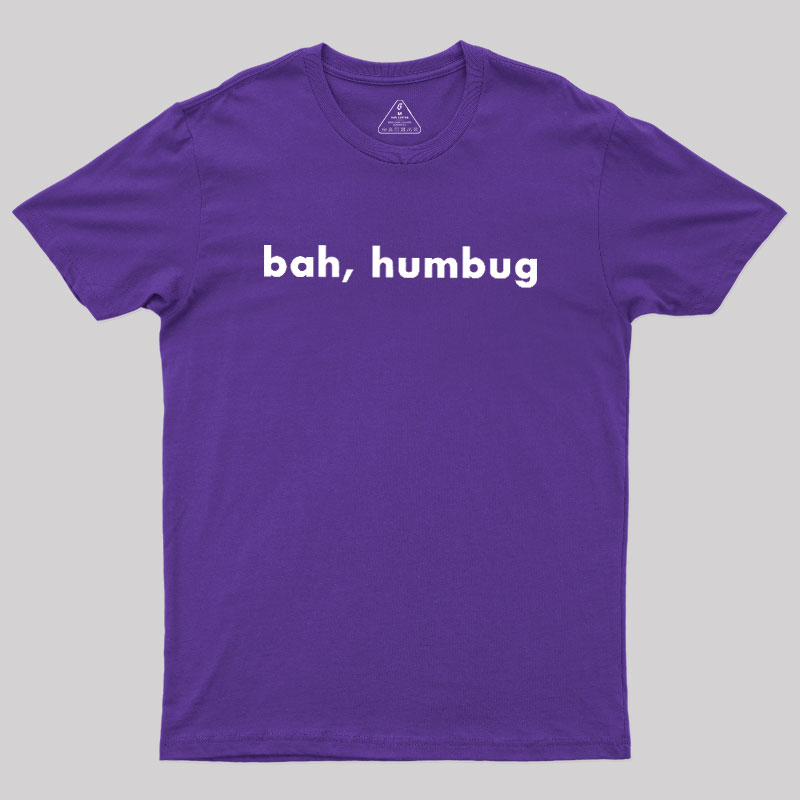 Bah, Humbug Geek T-Shirt